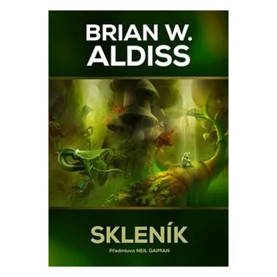 Skleník - Brian Wilson Aldiss