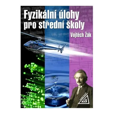 Fyzikální úlohy pro střední školy - Vojtěch Žák