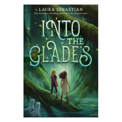 Into the Glades - Laura Sebastianová