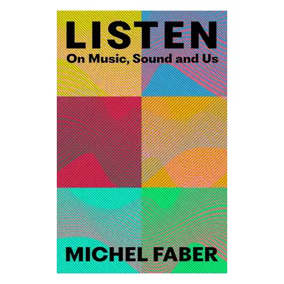 Listen - Michel Faber