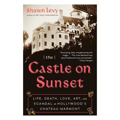 The Castle on Sunset - Shawn Levy