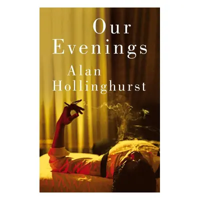 Our Evenings - Alan Hollinghurst