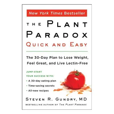 Plant Paradox Quick and Easy - Steven R. Gundry