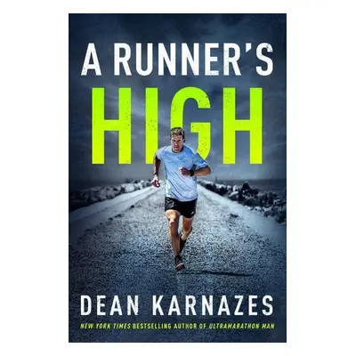 A Runner's High - Dean Karnazes