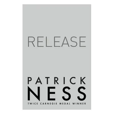 Release - Patrick Ness