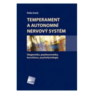 Temperament a autonomní nervový systém - Felix Irmiš