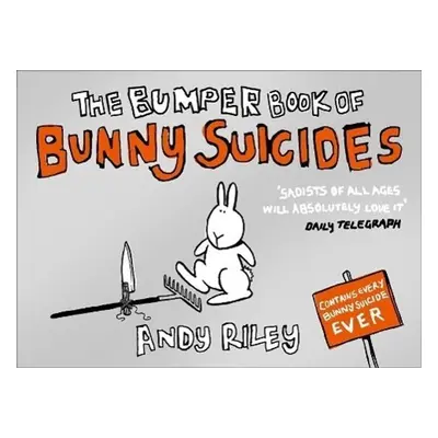 The Bumper Book of Bunny Suicides - Andy Riley