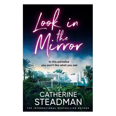 Look in the Mirror - Catherine Steadman