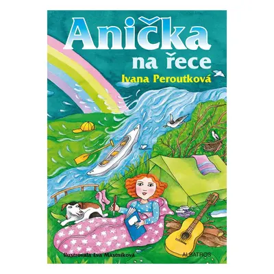 Anička na řece - Ivana Peroutková