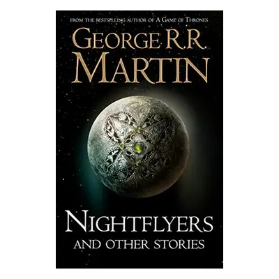 Nightflyers and Other Stories - George R. R. Martin