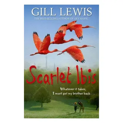 Scarlet Ibis - Gill Lewis