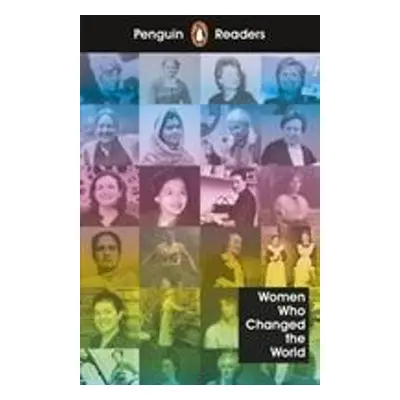 Penguin Readers Level 4: Women Who Changed the World - Autor Neuveden