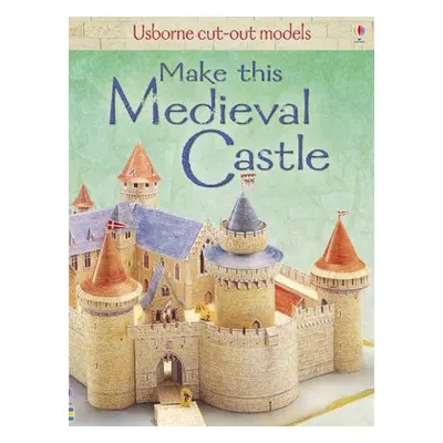 Make This Medieval Castle - Iain Ashman