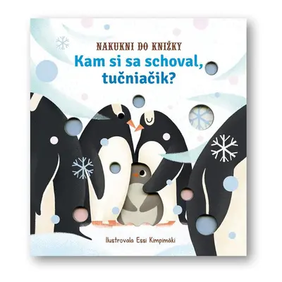 Kam si sa schoval, tučniačik? - Essi Kimpimaki