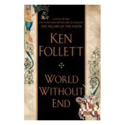 World Without End - Ken Follett