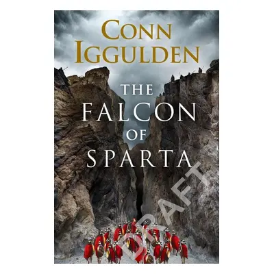 The Falcon of Sparta - Conn Iggulden