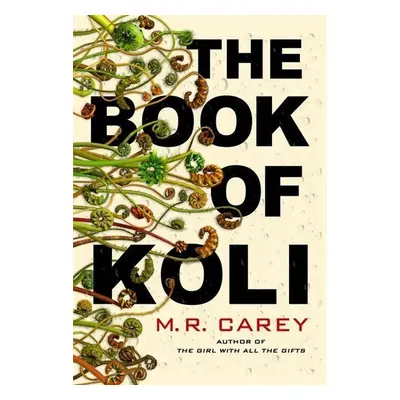 The Book of Koli - M. R. Carey