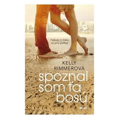 Spoznal som ťa bosú - Kelly Rimmerová