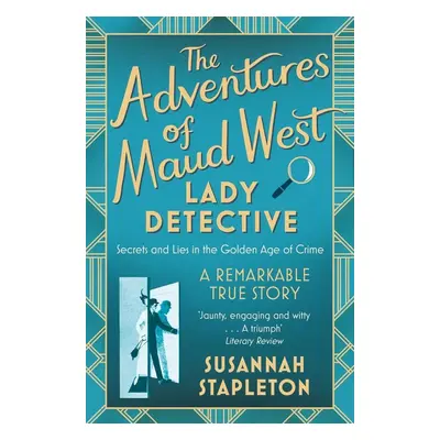 The Adventures of Maud West, Lady Detective - Susannah Stapleton