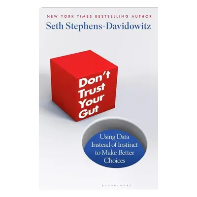 Don't Trust Your Gut - Seth Stephens-Davidowitz