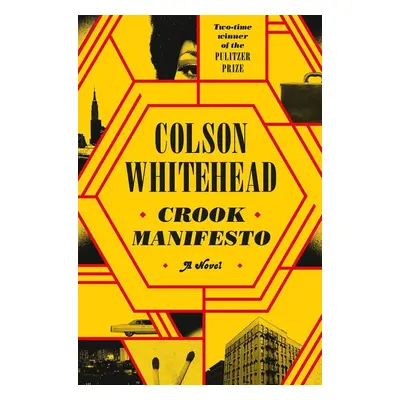 Crook Manifesto - Colson Whitehead