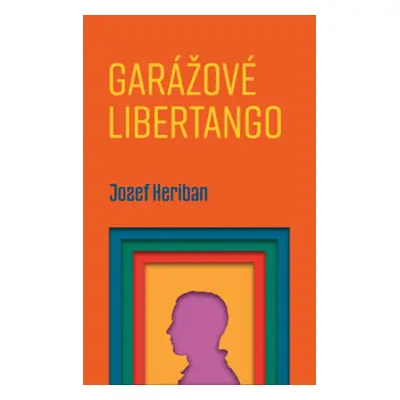 Garážové Libertango - Jozef Heriban