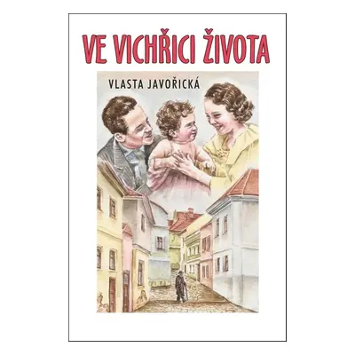 Ve vichřici života - Vlasta Javořická