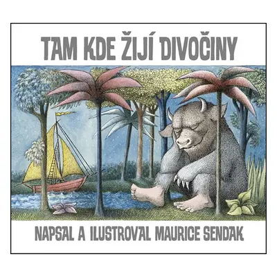 Tam, kde žijí divočiny - Maurice Sendak