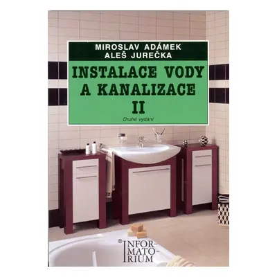 Instalace vody a kanalizace II - Miroslav Adámek