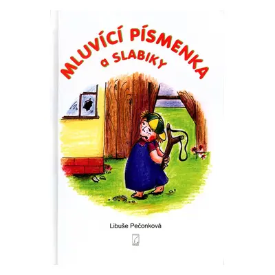 Mluvící písmenka a slabiky - Libuše Pečonková