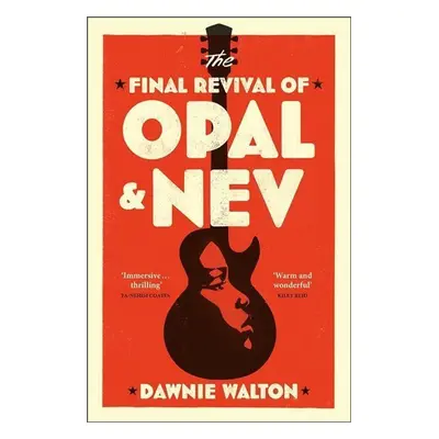 The Final Revival of Opal & Nev - Dawnie Walton