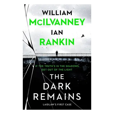 The Dark Remains - Ian Rankin