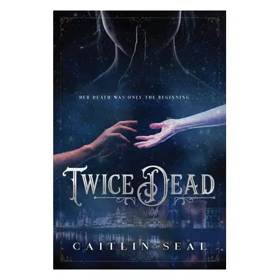 Twice Dead - Caitlins Seal