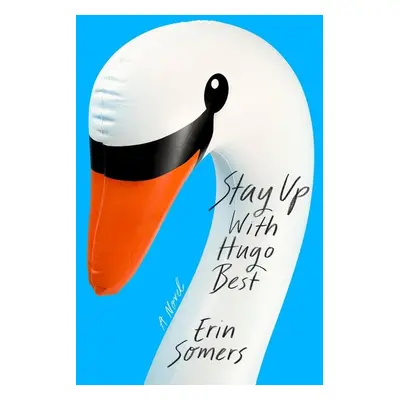 Stay Up With Hugo Best - Erin Somers