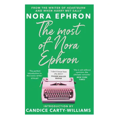 The Most of Nora Ephron - Nora Ephron