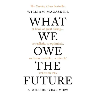 What We Owe The Future - William MacAskill