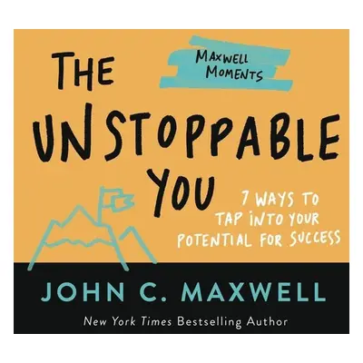 The Unstoppable You - John C. Maxwell