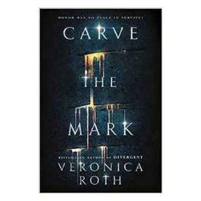 Carve the Mark - Veronica Rothová