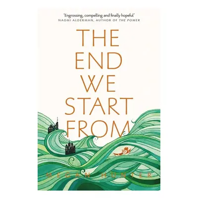 The End We Start From - Megan Hunter