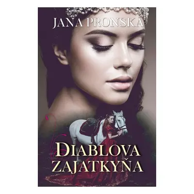 Diablova zajatkyňa - Jana Pronská