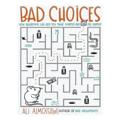 Bad Choices - Ali Almossawi