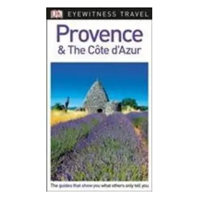 DK Eyewitness Travel Guide Provence and the Côte d'Azur - DK