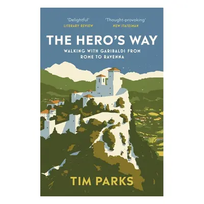 The Hero's Way - Tim Parks