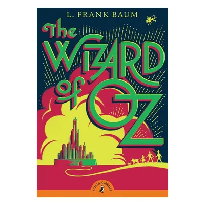 The Wizard of Oz - L. Frank Baum