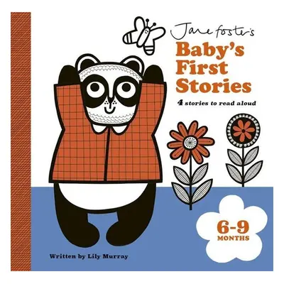 Jane Foster's Baby's First Stories: 6-9 months - Lily Murray