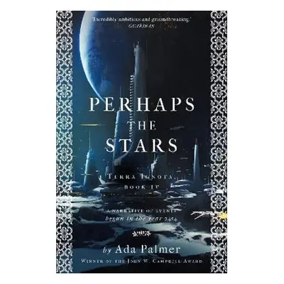 Perhaps the Stars - Ada Palmer