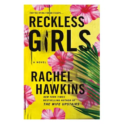 Reckless Girls - Rachel Hawkins