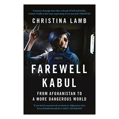 Farewell Kabul - Christina Lamb