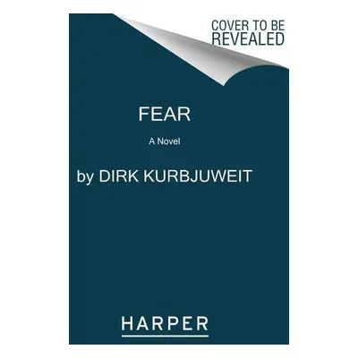 Fear - Dirk Kurbjuweit