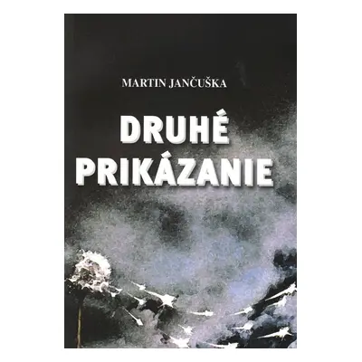 Druhé prikázanie - Martin Jančuška